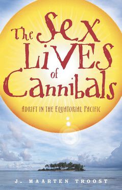 THE SEX LIVES OF CANNINALS BY MAARTEN TROOST